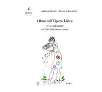 I rom nell'opera lirica. Metrònivasci e il mito della sotterraneità
