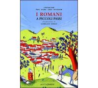 I romani. Ediz. illustrata