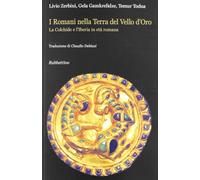 I Romani nella terra del Vello d'Oro. La Colchide e l'Iberia in età romana
