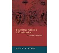 I Romanzi Antichi e il Cristianesimo: Contesto e Contatti