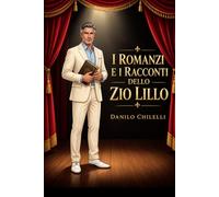 I Romanzi e i Racconti dello zio Lillo