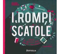 I rompiscatole. Storie di giovani eroi senza mantello