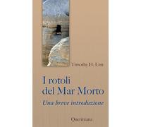 I Rotoli del Mar Morto. Una breve introduzione