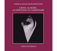 I rovi, la mora, lo specchio, il camminare