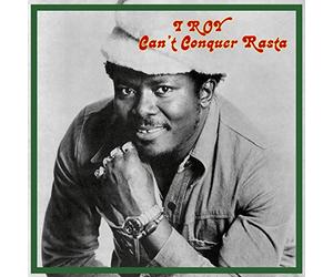 I-Roy - Can'T Conquer Rasta