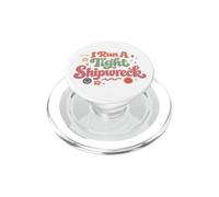 I Run A Tight Shipwreck Funny Daying Relitto Mamma Papà Regalo PopSockets PopGrip per MagSafe