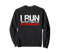 I Run Better Than Government Fitness Umorismo Sarcasmo Felpa