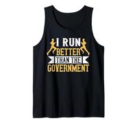 I Run Better Than The Government Runner Life Jogging Canotta