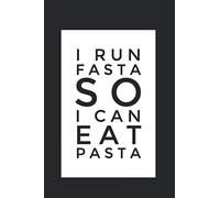 I Run Fast So I Can Eat Pasta: Record And Track Your Running Progress