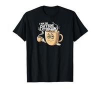 I Run On Caffeine & Cynicism Funny Coffee Lover Design Maglietta