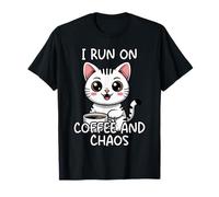 I Run On Coffee And Chaos Maglietta