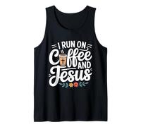 I Run On Coffee And Jesus Canotta