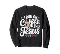 I Run On Coffee And Jesus Felpa