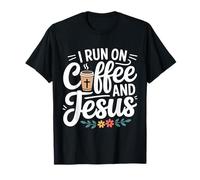 I Run On Coffee And Jesus Maglietta