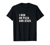 I Run On Pizza And Jesus Gesù e la pizza dicono Maglietta
