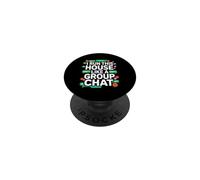 I RUN THIS HOUSE LIKE A GROUP CHAT PopSockets PopGrip Adesivo
