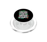 I RUN THIS HOUSE LIKE A GROUP CHAT PopSockets PopGrip per MagSafe