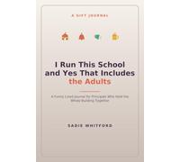 I Run This School and Yes That Includes the Adults: A Funny Lined Journal for Principals Who Hold the Whole Building Together
