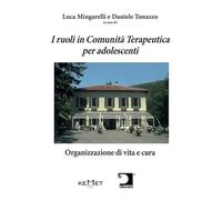 Libri Ruoli In Comunita Terapeutica Per Adolescenti. Organizzazione Di Vita E Cu