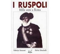 I Ruspoli. Mille anni a Roma
