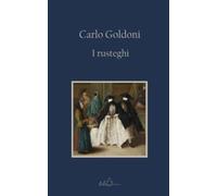 I rusteghi: Edizione Integrale