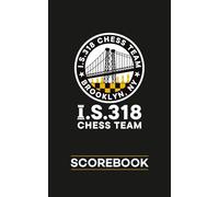I.S.318 Chess Team - Brooklyn, NY Scorebook