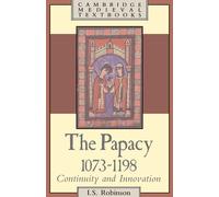 I. S. Robinson The Papacy, 1073-1198 (Tascabile) Cambridge Medieval Textbooks