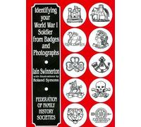 I.S. Swinnerton Identifying Your World War One Soldier from Badges a (Tascabile)