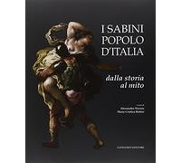 I Sabini popolo d'Italia. Dalla storia al mito - Bettini Maria Cristina, N...