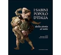 I Sabini popolo d'Italia. Dalla storia al mito - Bettini Maria Cristina, N...