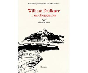 I saccheggiatori [Paperback] [Jul 25, 2023] Faulkner, William and Prosperi, Carl