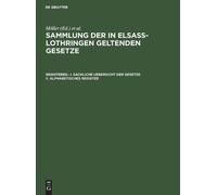 I. Sachliche Uebersicht Der Gesetze. II. Alphabetisches Regis (Copertina rigida)