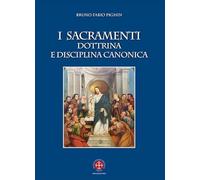 I sacramenti. Dottrina e disciplina canonica. Nuova ediz. - NUOVO