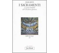 I sacramenti. O i gesti mirabili del crocifisso glorioso