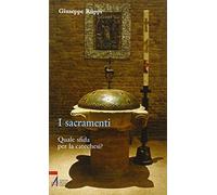 I sacramenti. Quale sfida per la catechesi?