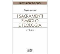 I sacramenti simbolo e teologia. Vol. 3/1: Ordine