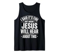 I Said It's Fine But I Meant Jesus Will Hear About This Canotta