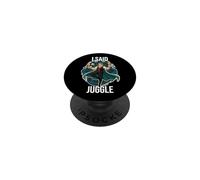 I Said Juggle Cute Acrobatic Juggler Balance Trucks PopSockets PopGrip Adesivo