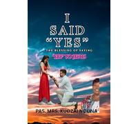 I SAID "YES": THE BLESSING OF SAYING YES TO JESUS