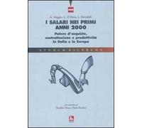 I salari nei primi anni 2000. Potere d'acquisto, contrattazione e produttività in Italia e in Europa
