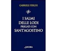 I salmi delle Lodi pregati con sant'Agostino