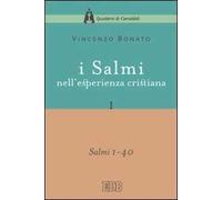 I Salmi nell'esperienza cristiana. Vol. 1: Salmi 1-40
