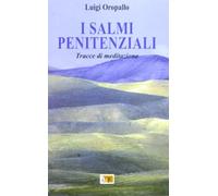 I salmi penitenziali. Tracce di meditazione