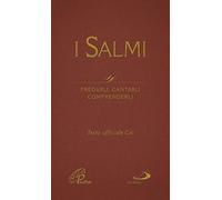 I Salmi. Pregarli, cantarli, comprenderli
