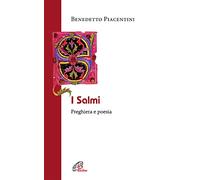 I Salmi. Preghiera e poesia