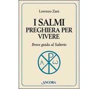 I salmi preghiera per vivere. Breve guida al salterio