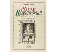 I Salmi responsoriali. Avvento. Natale. Quaresima. Pasqua. Ordinario