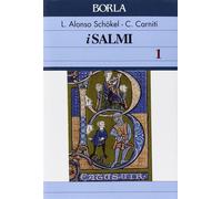 I Salmi. Vol. 1 - Alonso Schökel Luis, Carniti Cecilia