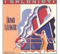 I Salonisti - Transatlantic Express
