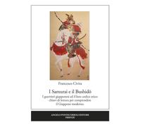 I samurai e il Bushido. I guerrieri giapponesi ed il loro codice
